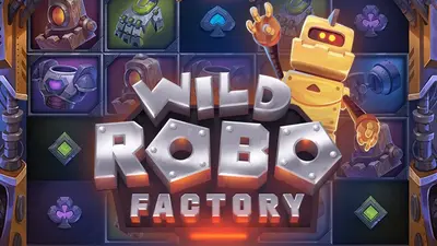wild robo factory